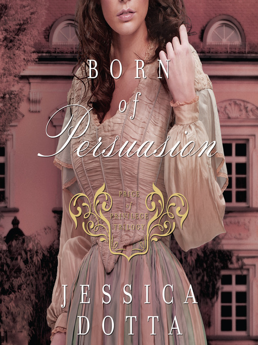 Title details for Born of Persuasion by Jessica Dotta - Available